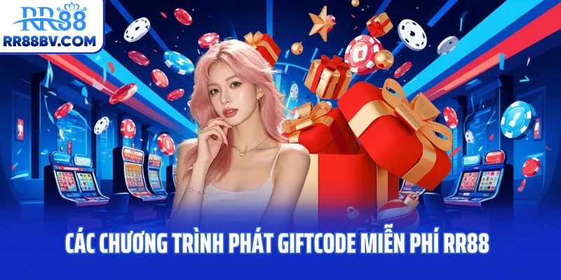 Các chương trình phát giftcode miễn phí RR88