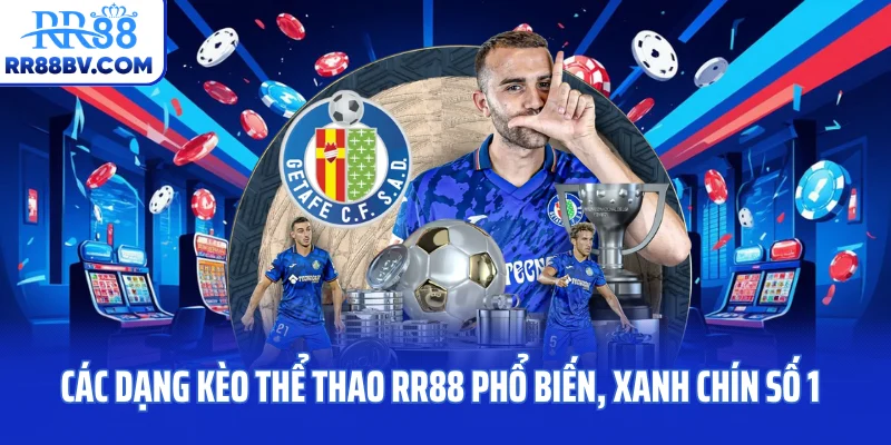 Các dạng kèo thể thao RR88 phổ biến, xanh chín số 1