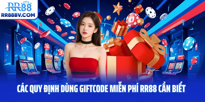 Các quy định dùng giftcode miễn phí RR88 cần biết