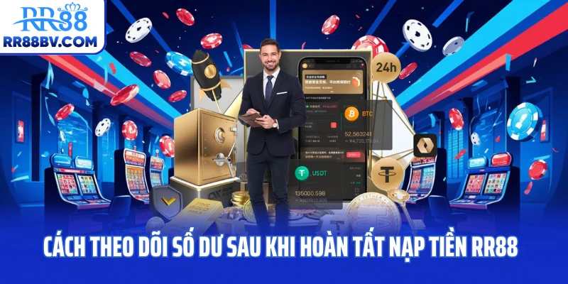 Cách theo dõi số dư sau khi hoàn tất nạp tiền RR88