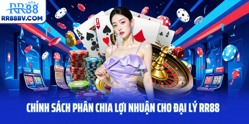 Chính sách phân chia lợi nhuận cho đại lý RR88